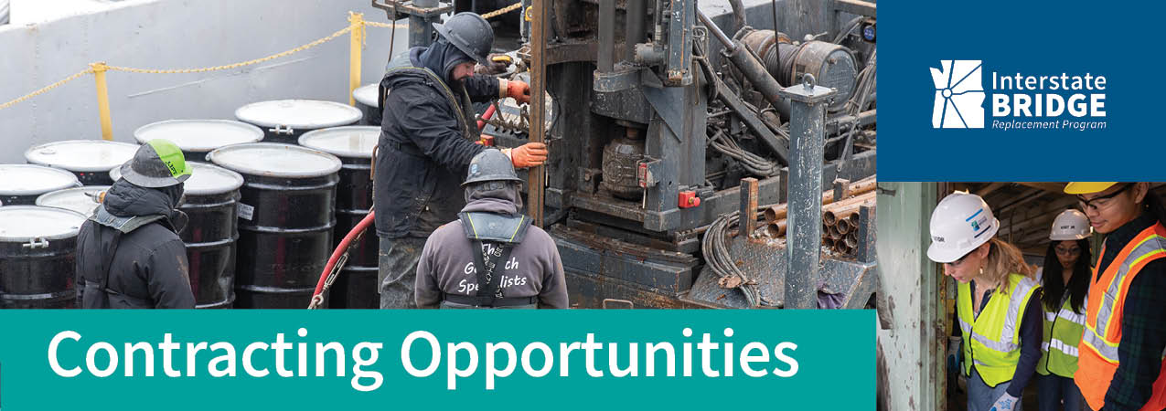 Three-panel banner showing construction workers and equipment: at left, a worker in a hard hat guiding a concrete pour; in the center, a worker in a bucket lift raising a hand; and at right, two workers in safety vests standing at a jobsite. A teal bar across the bottom reads “Contracting Opportunities,” and the Interstate Bridge Replacement Program logo appears in the upper right.